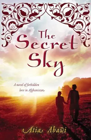 Book cover of 'The Secret Sky' by Atia Abawi with a couple holding hands in a field.