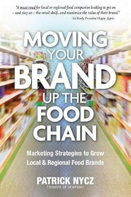 Book cover of 'Moving Your Brand Up the Food Chain' with a grocery store aisle background.
