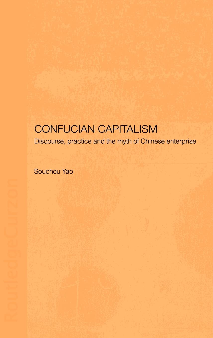 Book cover of 'Confucian Capitalism' by Souchou Yao
