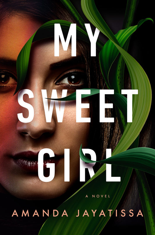 Book cover of 'My Sweet Girl' by Amanda Jayatissa