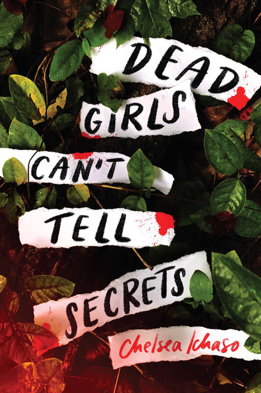 Book cover of 'Dead Girls Can't Tell Secrets by Chelsea Ichaso'
