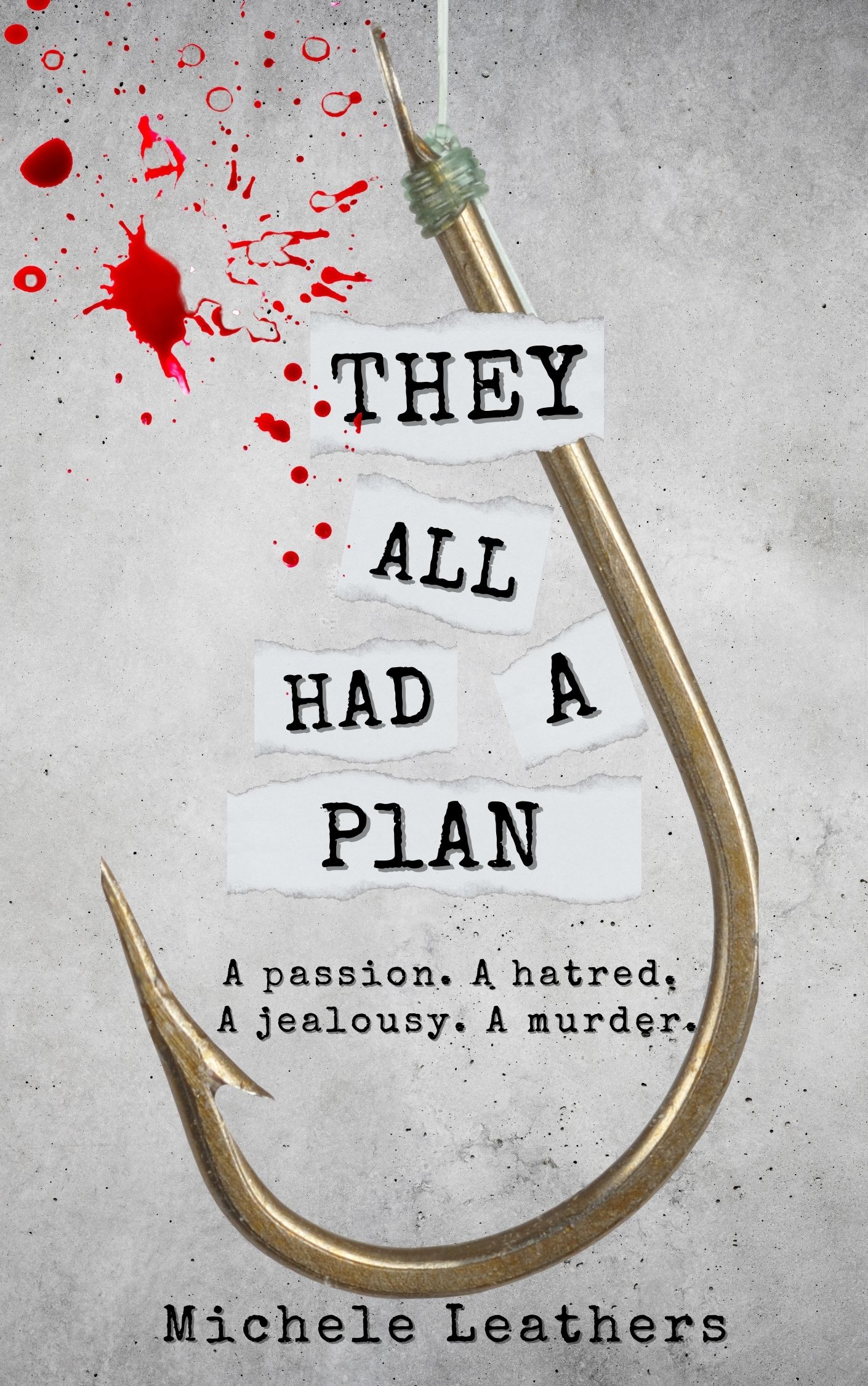 Book cover of 'They All Had a Plan' with a gold hook and blood splashes on a gray background.