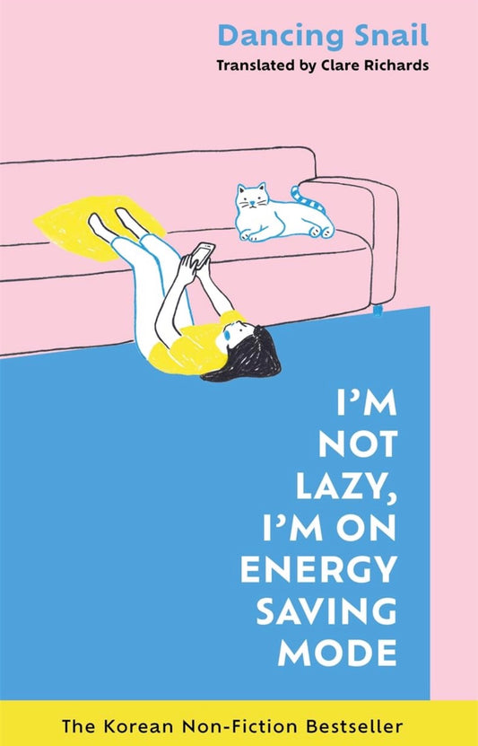 I’m Not Lazy, I’m on Energy Saving Mode
By Dancing Snail