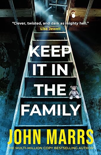 Book cover of 'Keep It In The Family' by John Marrs