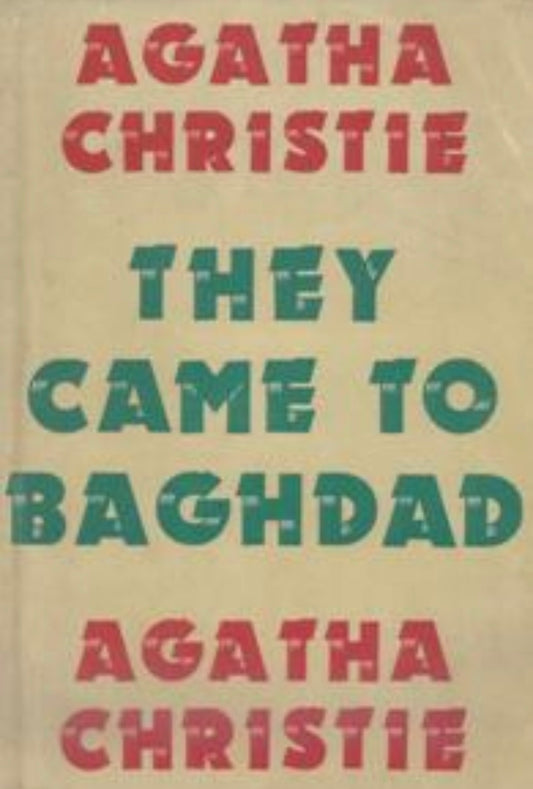 They Came to Baghdad by Agatha Christie