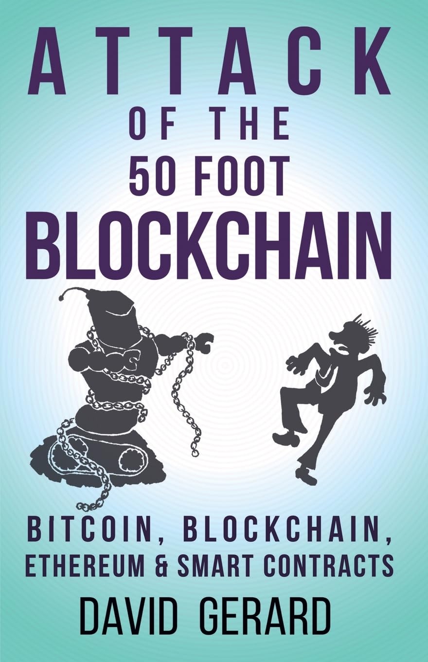 Book cover of 'Attack of the 50 Foot Blockchain' with silhouettes of a chained figure and a person, and text about Bitcoin, Blockchain, Ethereum, and Smart Contracts.