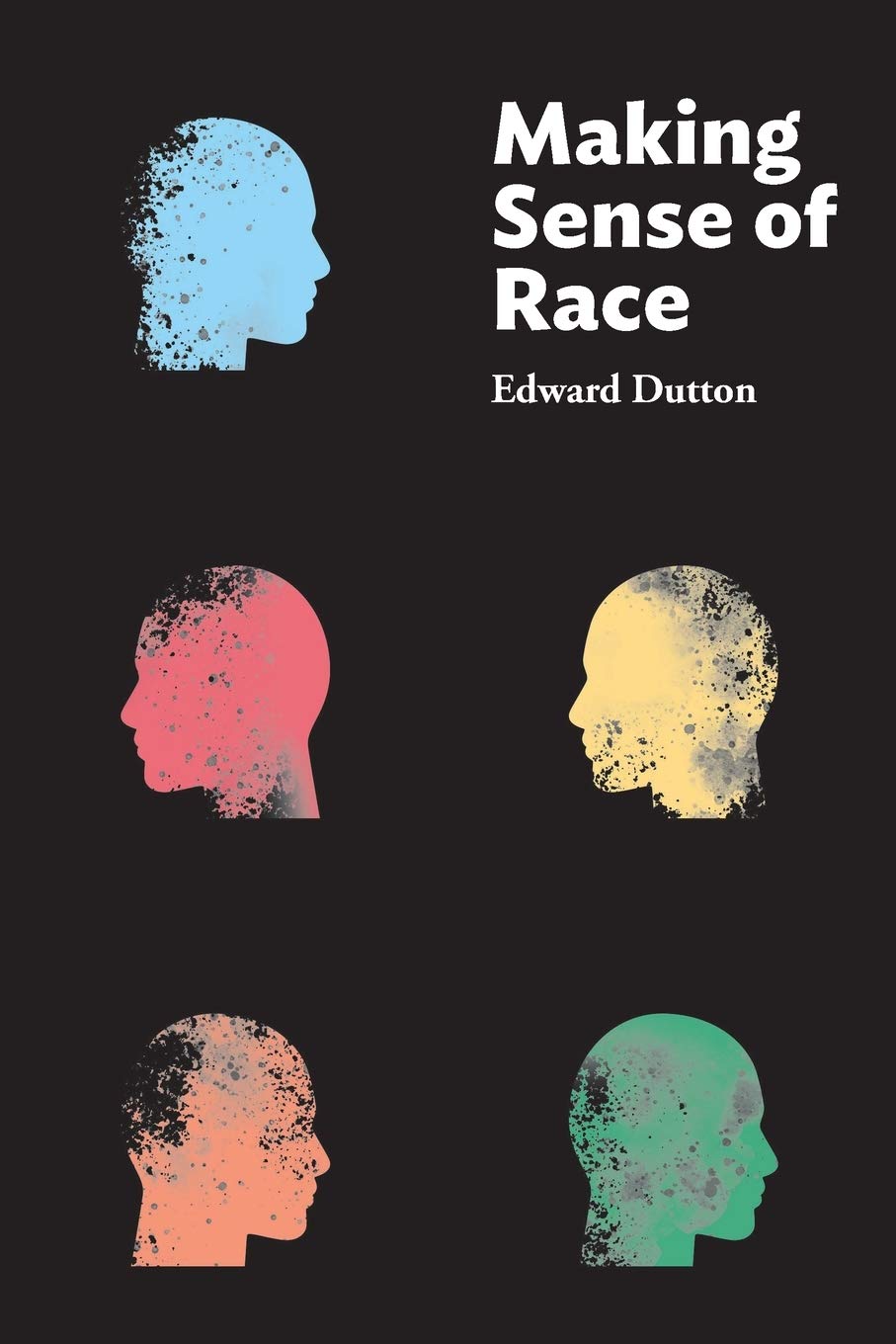 Book cover of 'Making Sense of Race' by Edward Dutton