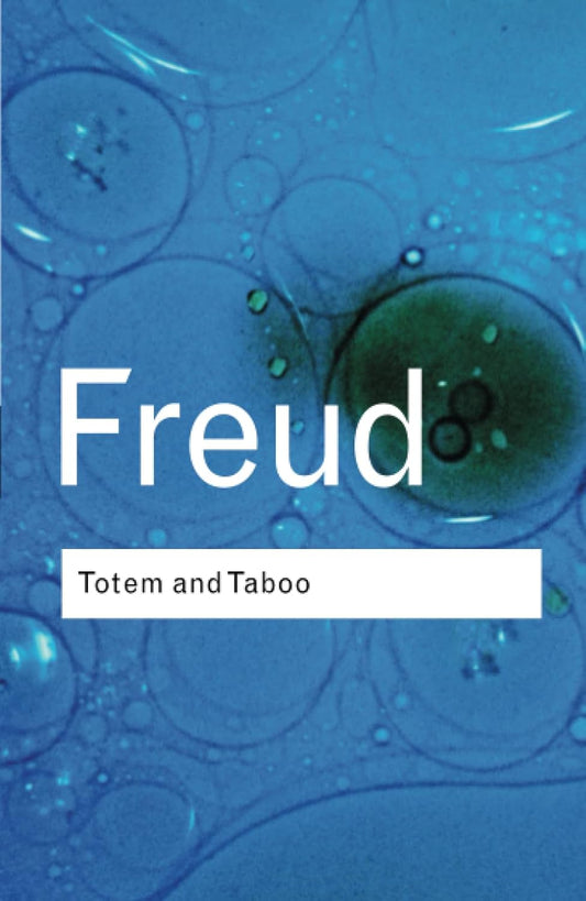 Totem and Taboo by Sigmund Freud