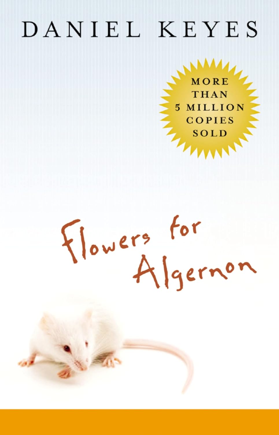 Flowers for Algernon  by Daniel Keyes