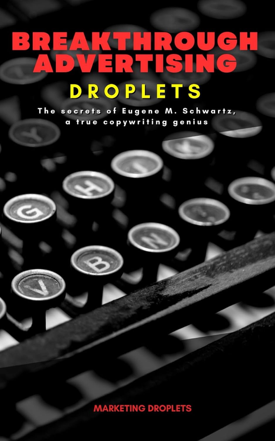 Breakthrough Advertising book by Eugene M. Schwartz marketing guide