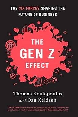 Book cover of 'The Gen Z Effect' by Thomas Koulopoulos and Dan Keldsen with a red and white design on a black background.