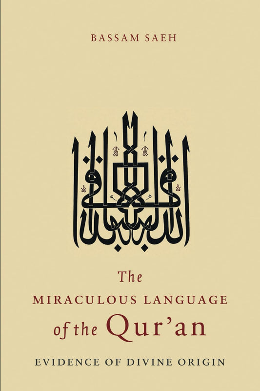 Book cover of 'The Miraculous Language of the Qur'an by Bassam Saeh'