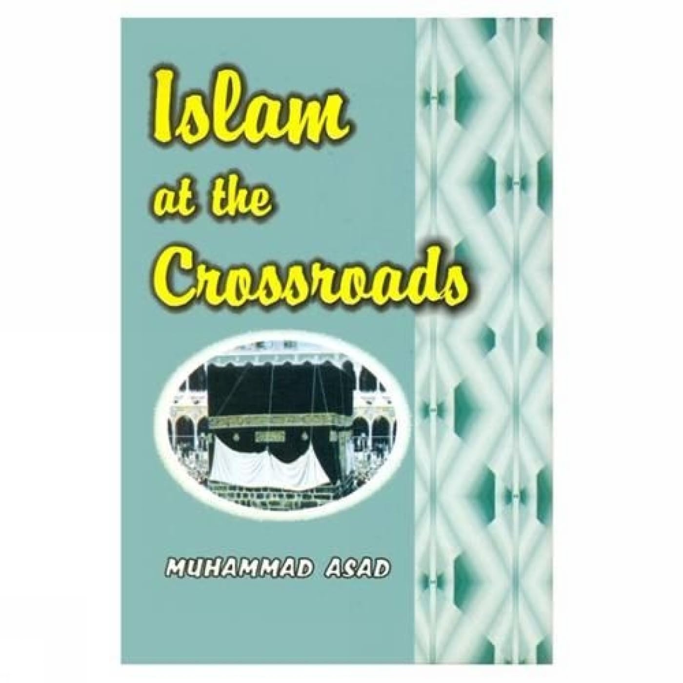 Book cover of 'Islam at the Crossroads' by Muhammad Asad