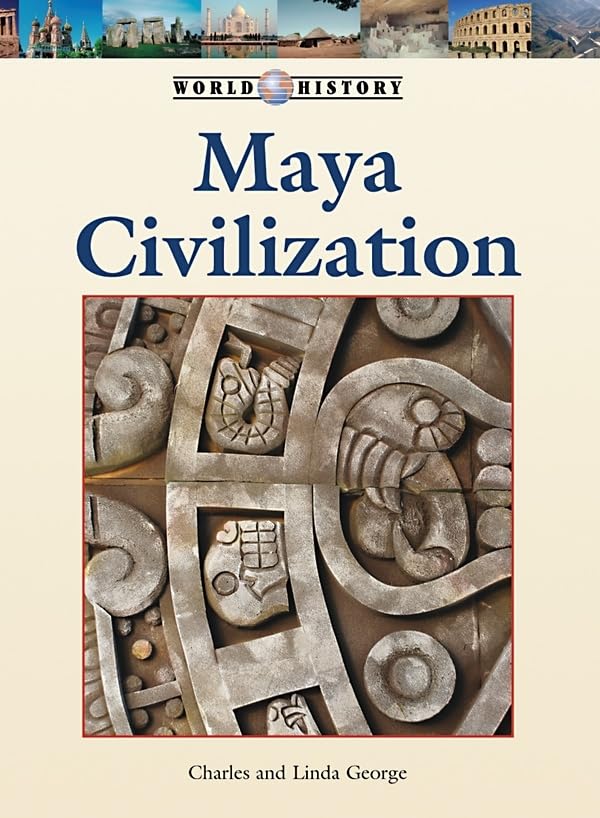Maya Civilization book by Charles and Linda George