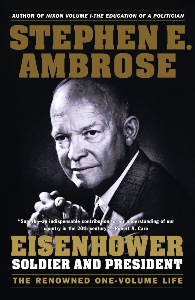 Book cover of 'Eisenhower: Soldier and President' by Stephen E. Ambrose with a black and white portrait of Dwight D.