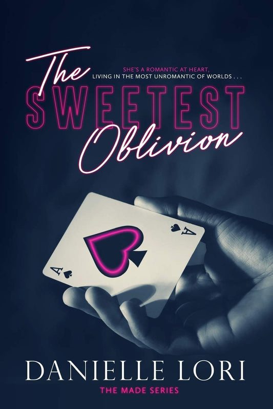Book cover of 'The Sweetest Oblivion' by Danielle Lori