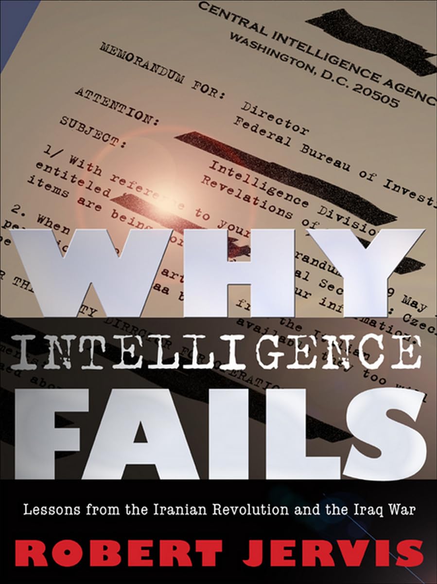 Book cover of 'Why Intelligence Fails' by Robert Jervis with a blurred CIA document