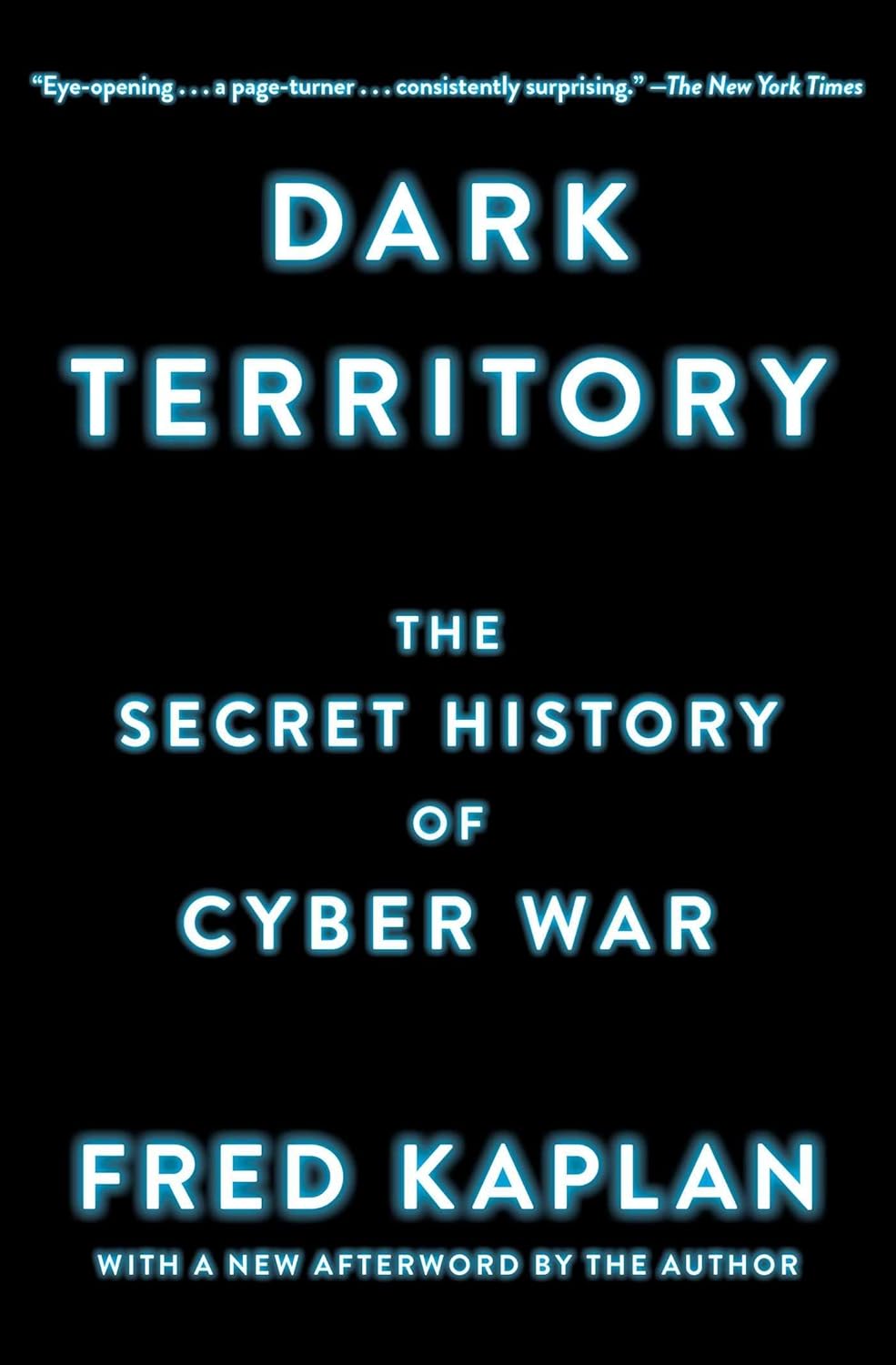 Book cover of 'Dark Territory: The Secret History of Cyber War' by Fred Kaplan