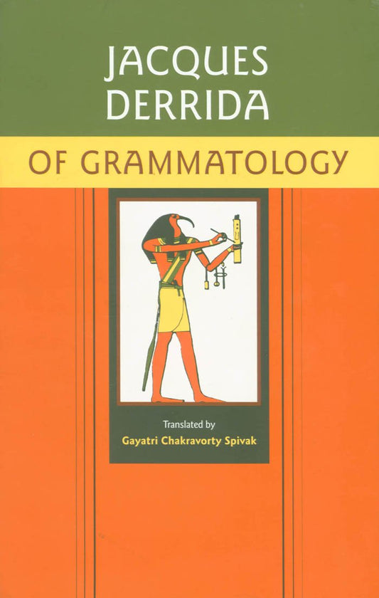 Jacques Derrida – Of Grammatology
