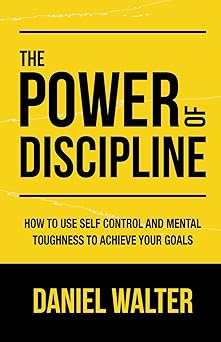 Book cover of 'The Power of Discipline' by Daniel Walter