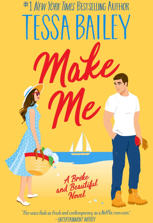 Make Me
By Tessa Bailey