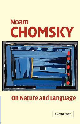 Book cover of 'On Nature and Language' by Noam Chomsky
