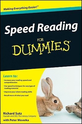 Speed Reading For Dummies   By Richard Sutz ,  Peter Weverka