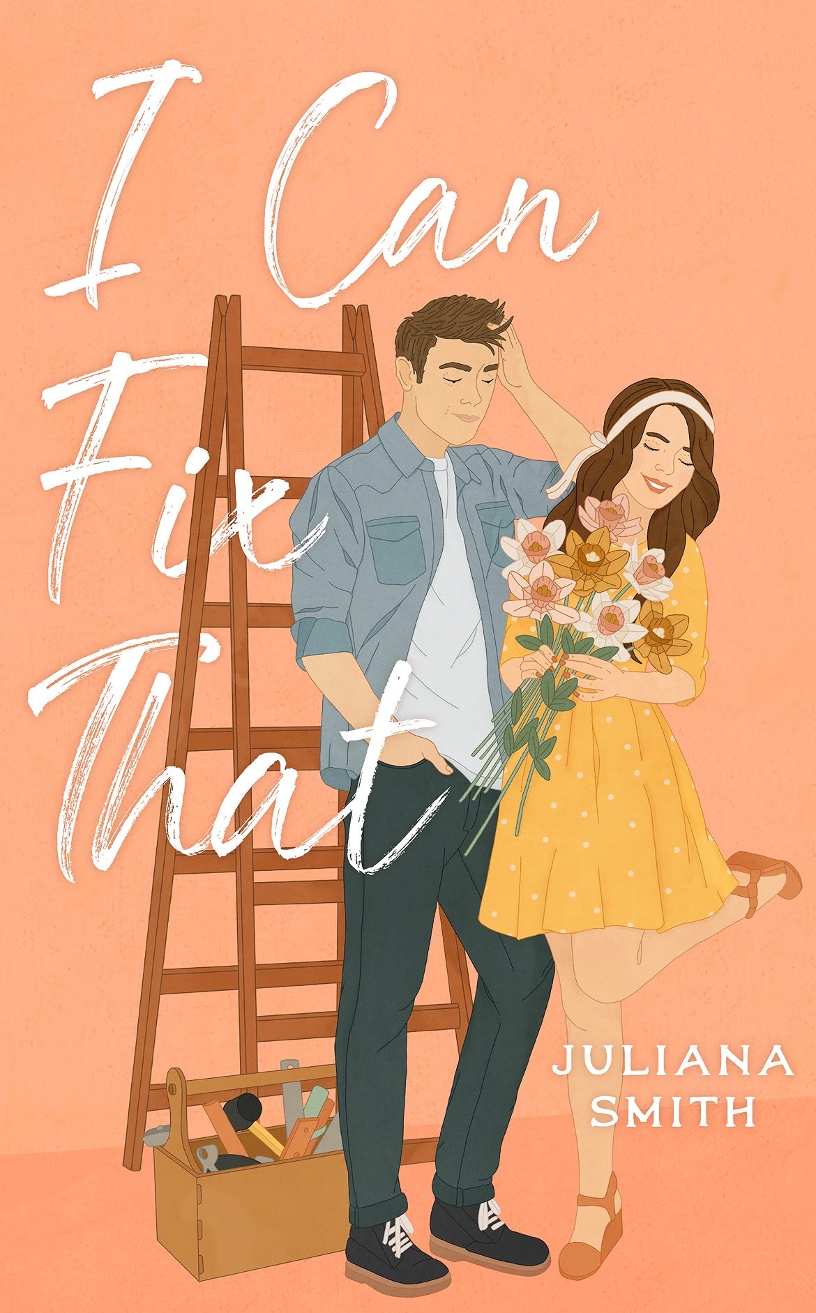 I Can Fix That
By Juliana Smith