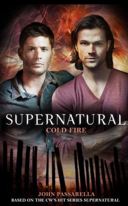 Supernatural: Cold Fire
By John Passarella