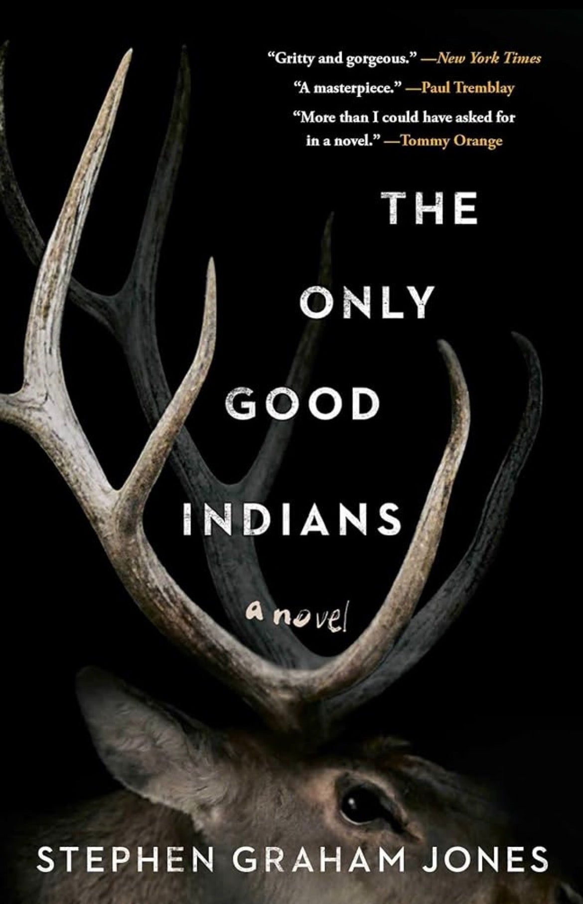 The Only Good Indians By Stephen Graham Jones