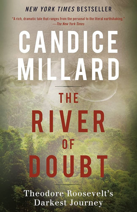 The River of Doubt

by Candice Millard