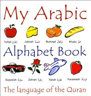 Book cover of 'My Arabic Alphabet Book' with colorful illustrations and text.