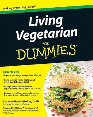 Living Vegetarian For Dummies By  Suzanne Havala Hobbs ,  Michael F. Jacobson
