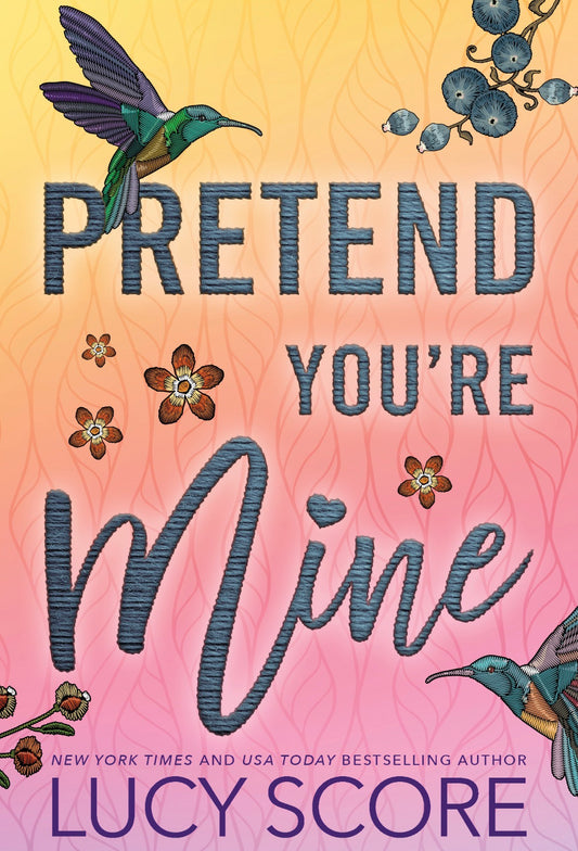Pretend You’re Mine
By Lucy Score