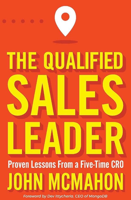 The Qualified Sales Leader
By John McMahon