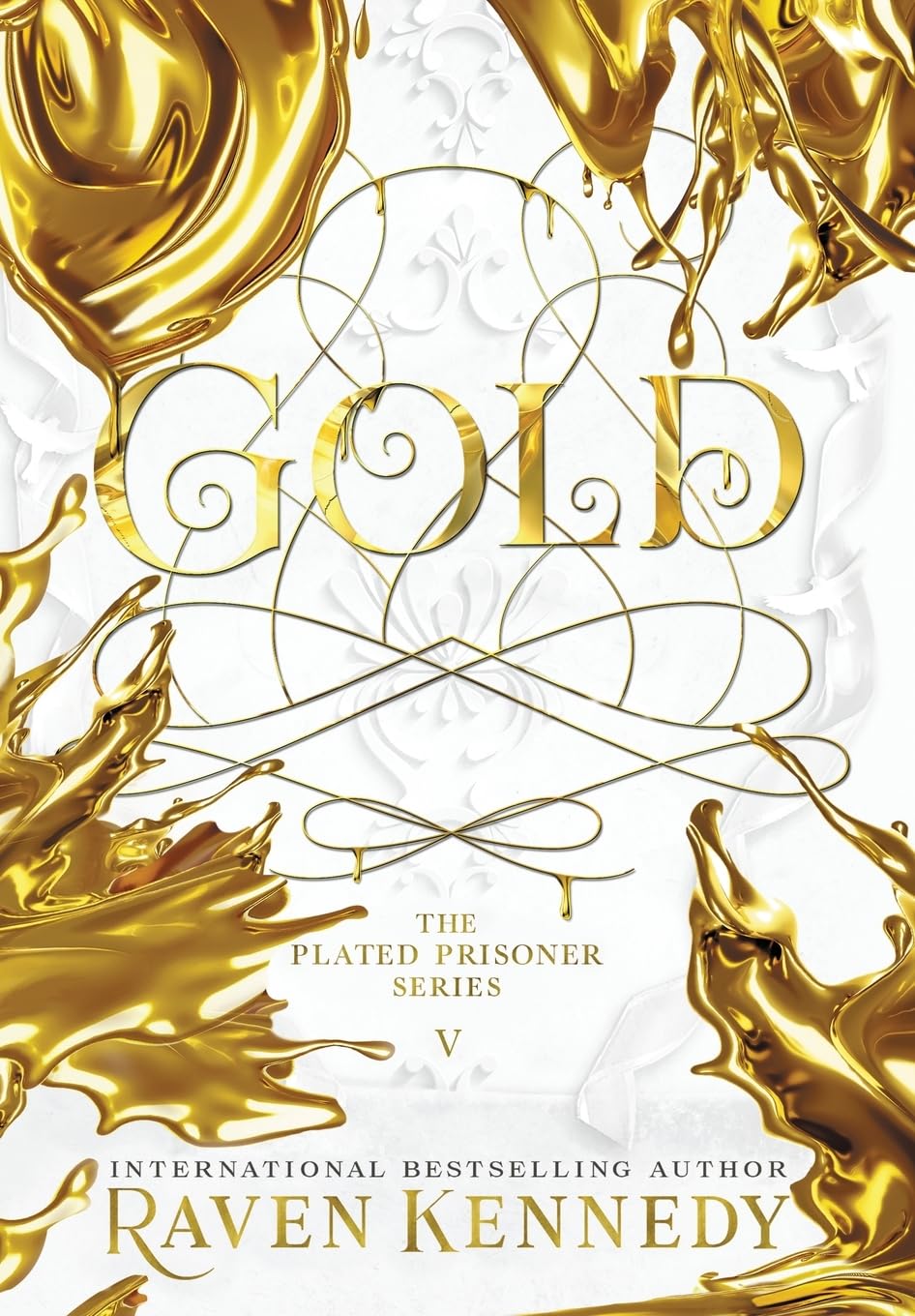Book cover of 'Gold' from 'The Plated Prisoner Series' by Raven Kennedy
