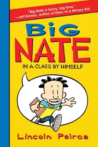 Book 1: Big Nate: In a Class by Himself By  Lincoln Peirce