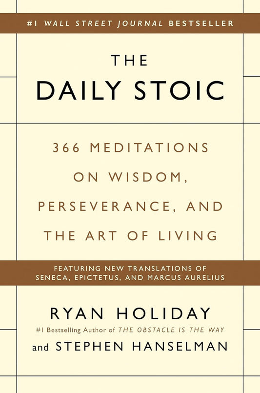 The Daily Stoic by Ryan Holiday