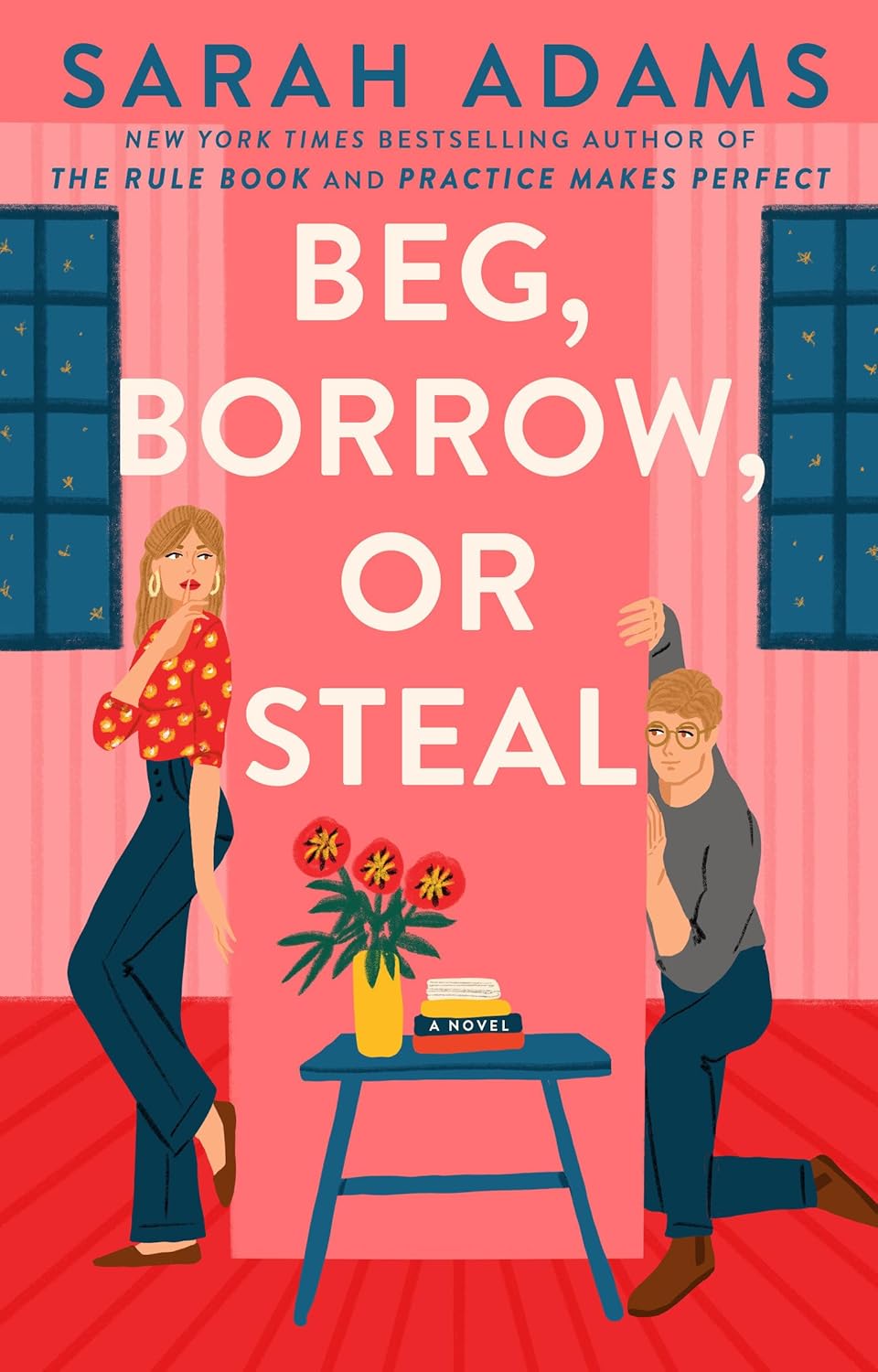 Book cover of 'Beg, Borrow, or Steal' by Sarah Adams 
