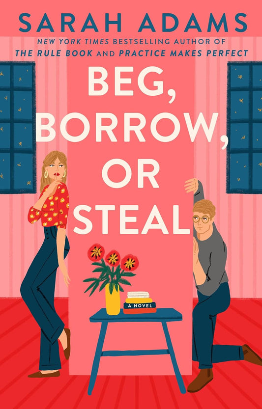 Book cover of 'Beg, Borrow, or Steal' by Sarah Adams 