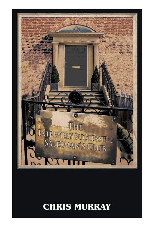 Door with a sign reading 'The Extremely Successful Salesman's Club' by Chris Murray.