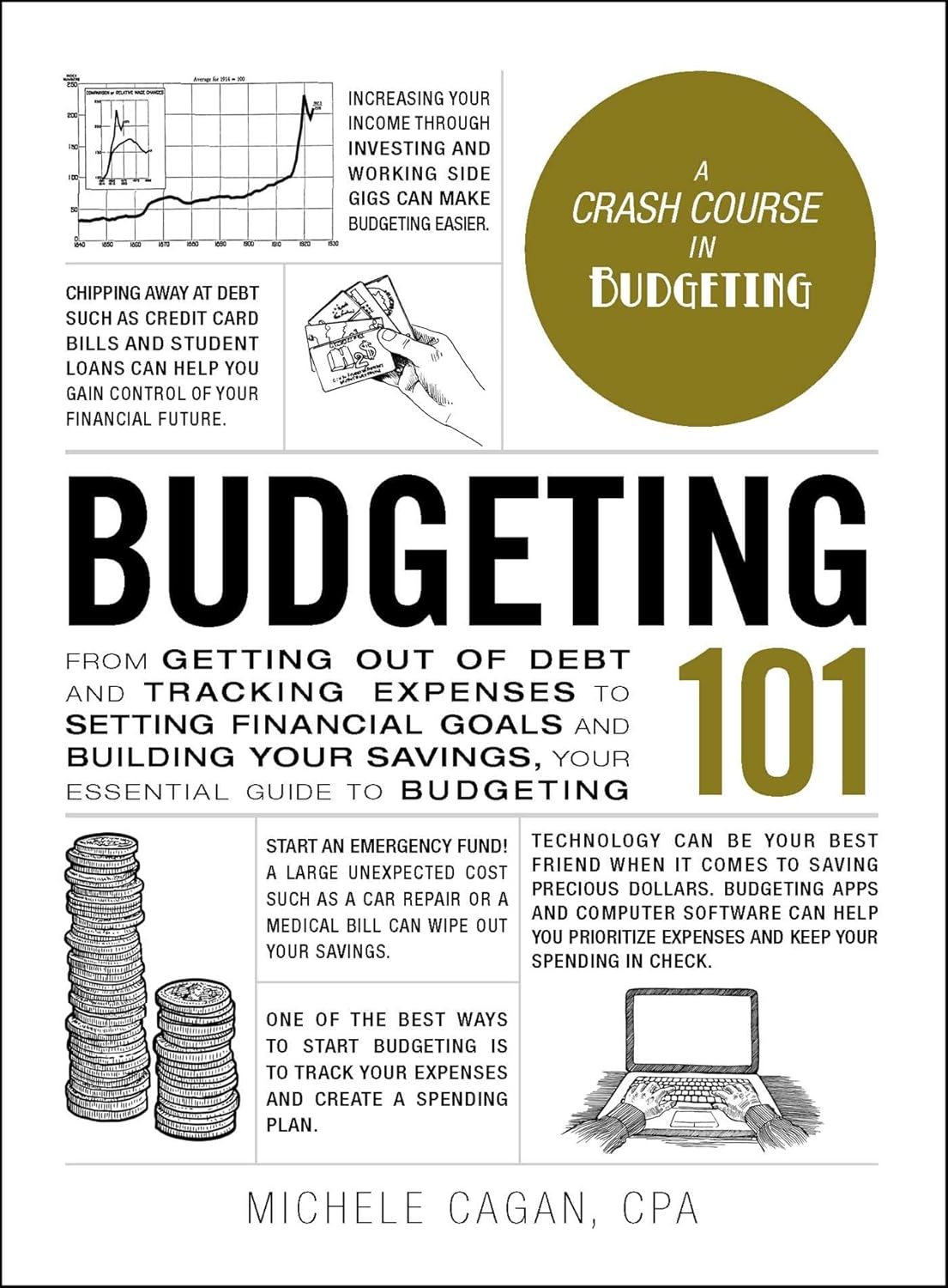 Budgeting 101: From Getting Out of Debt and Tracking Expenses to Setting Financial Goals and Building Your Savings, Your Essential Guide to Budgeting (Adams...
