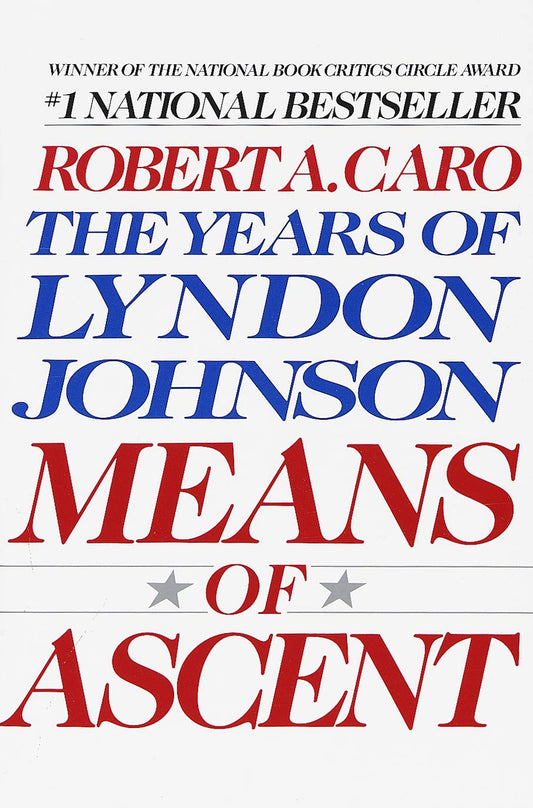 Book cover of 'Means of Ascent' by Robert A. Caro with red, blue, and white text on a white background.