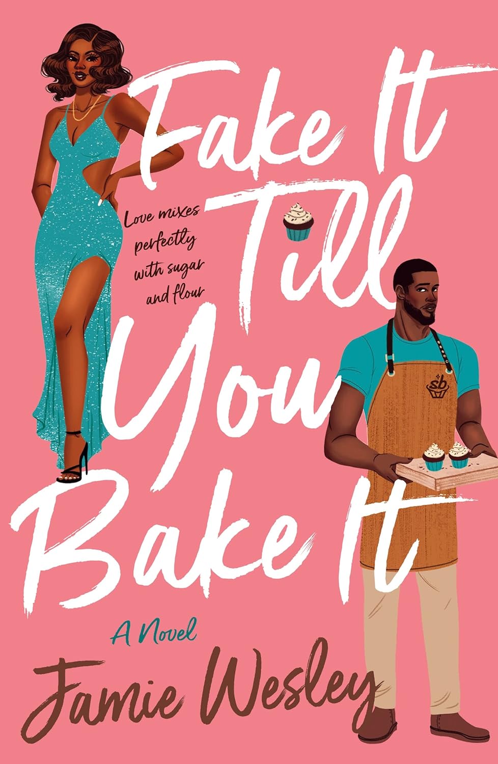 Book cover of 'Fake It Till You Bake It' with two people on a pink background