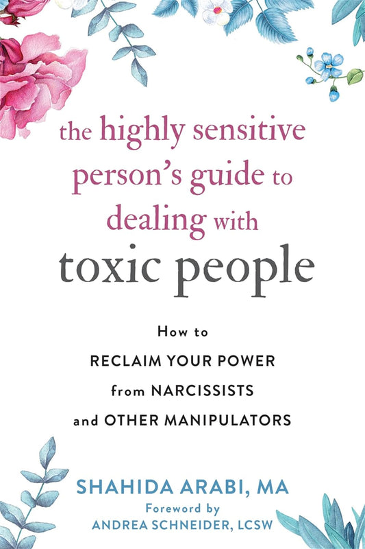 Book cover of 'The Highly Sensitive Person's Guide to Dealing with Toxic People' with floral design.