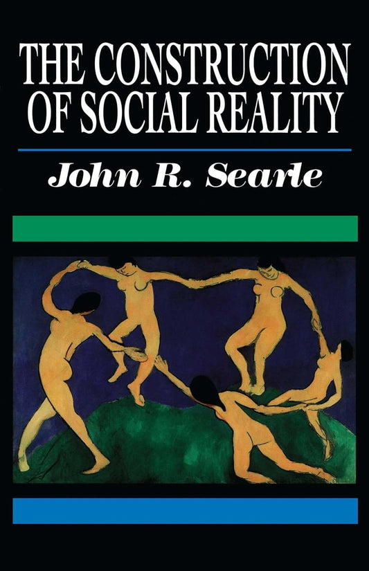 Book cover of 'The Construction of Social Reality' by John R. Searle