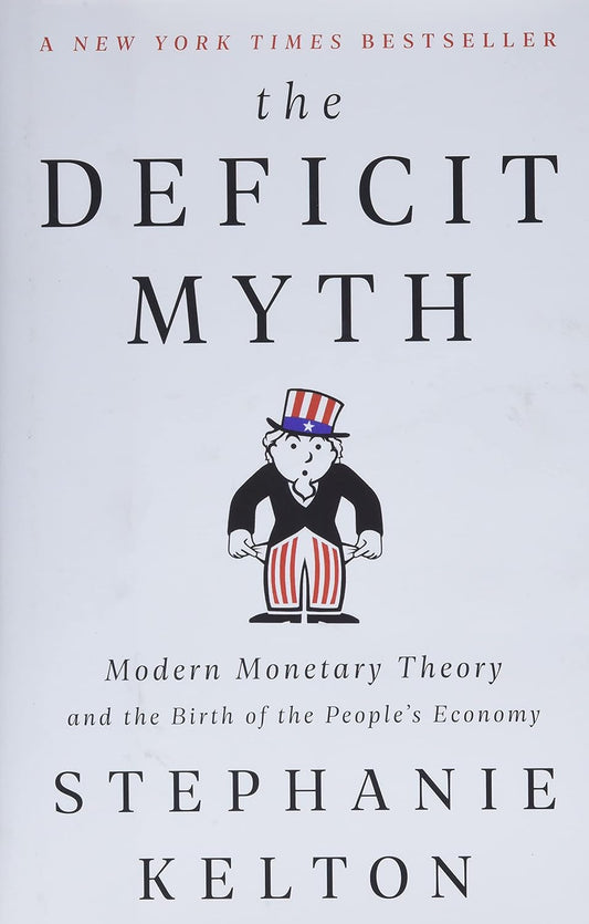 Book cover of 'The Deficit Myth' by Stephanie Kelton