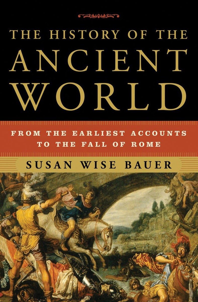 Book cover of 'The History of the Ancient World' by Susan Wise Bauer.