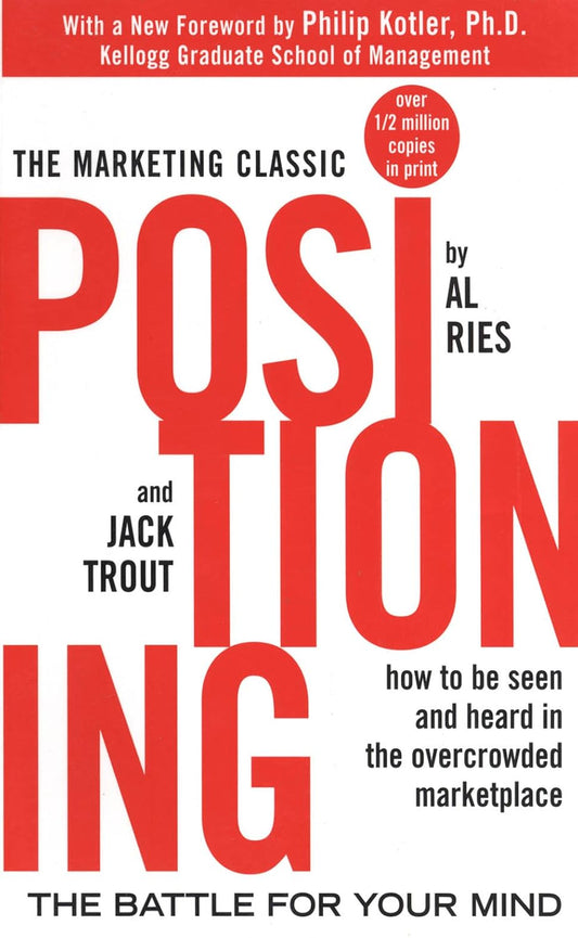 
Positioning: The Battle for Your Mind