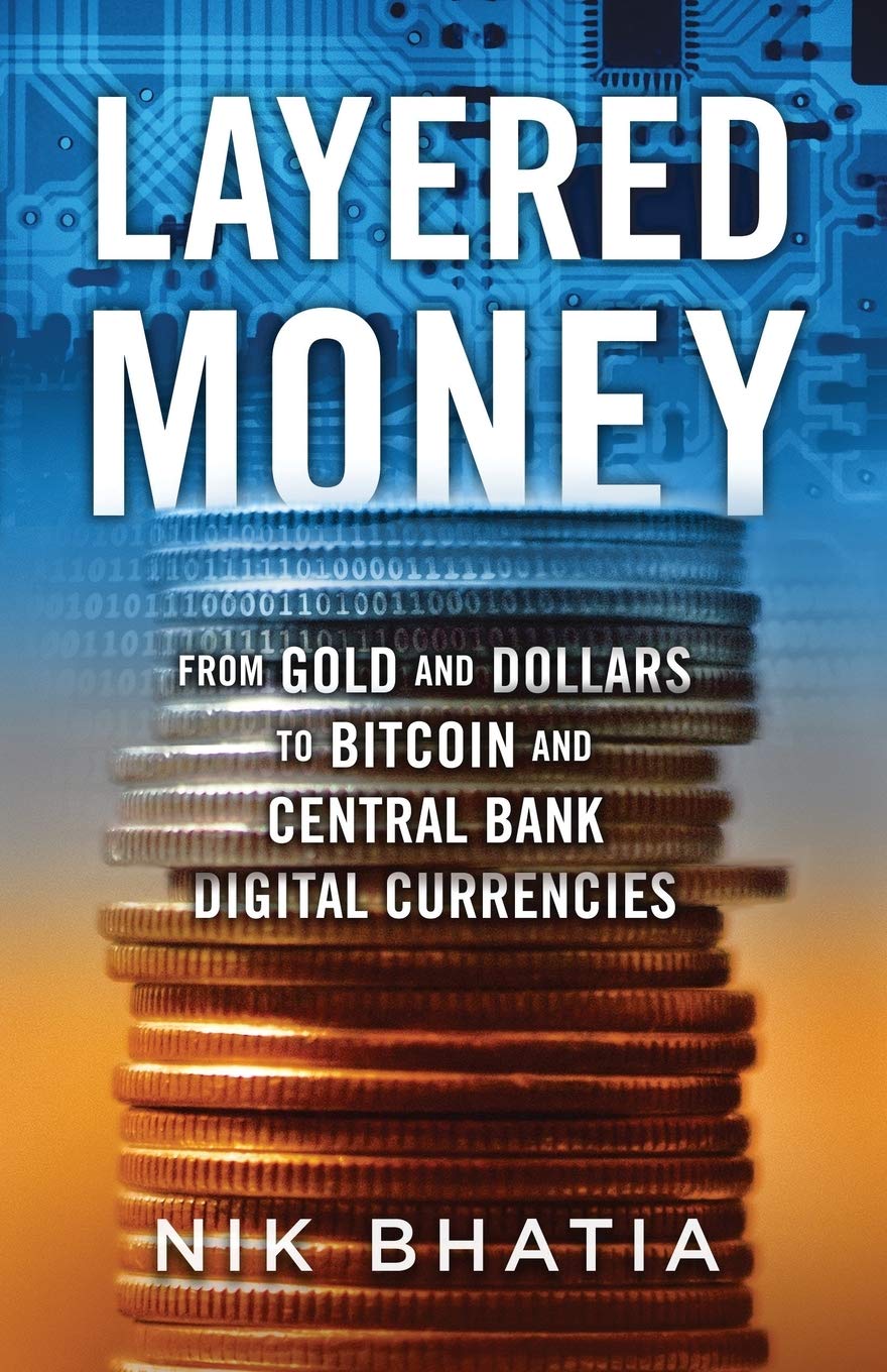 Book cover of 'Layered Money' by Nik Bhatia